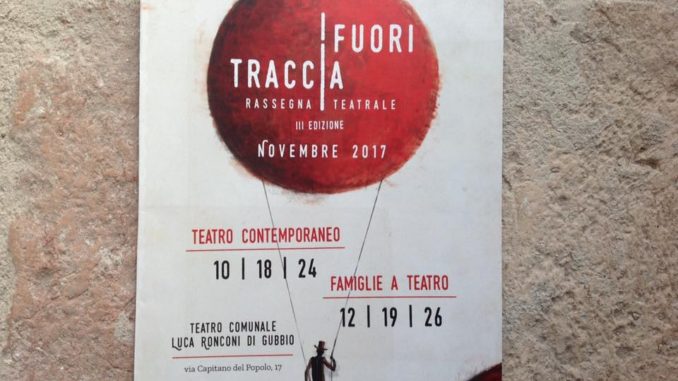 Gubbio, presentata III edizione rassegna teatrale Fuori traccia