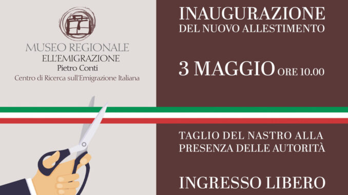 Inaugurazione riallestimento Museo Regionale Emigrazione Pietro Conti