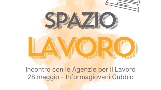 Spazio Lavoro torna a Gubbio, incontro il 28 maggio